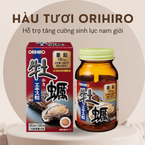 Viên uống Tinh Chất Hàu Tươi Orihiro 120 Viên Nhật Bản